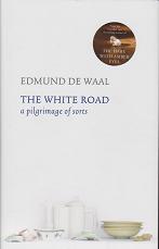 The White Road by Edmund  de Waal